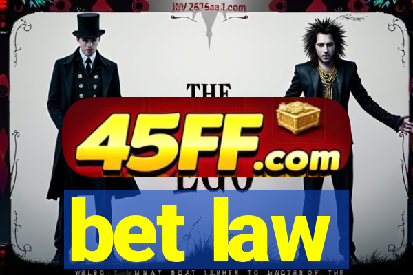 bet law